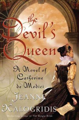 The devil's queen : a novel of Catherine de Medici Book cover