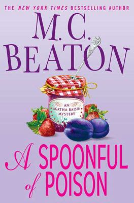 A spoonful of poison : an Agatha Raisin mystery Book cover