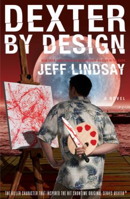 Dexter by design : a novel Book cover