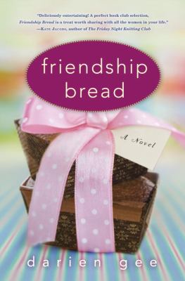Friendship bread : a novel Book cover