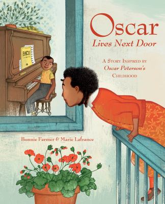 Oscar lives next door : a story inspired by Oscar Peterson's childhood Book cover