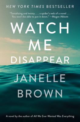 Watch me disappear : a novel Book cover