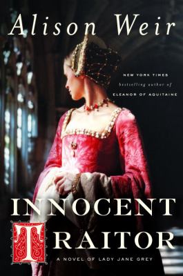 Innocent traitor : a novel of Lady Jane Grey Book cover