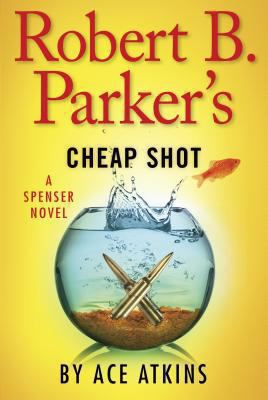 Robert B. Parker's cheap shot : a Spenser novel Book cover