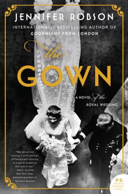 The gown : a novel of the royal wedding Book cover
