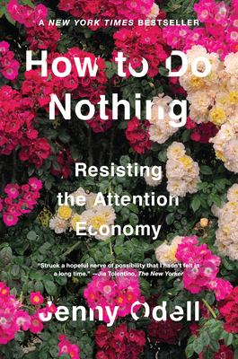 How to do nothing : resisting the attention economy Book cover