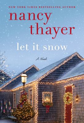 Let it snow : a novel Book cover