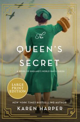 The queen's secret : a novel of England's World War II queen Book cover