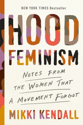Hood feminism : notes from the women that a movement forgot Book cover