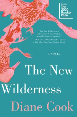 The new wilderness : a novel Book cover