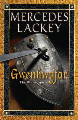 Gwenhwyfar, the white spirit : a novel of King Arthur Book cover