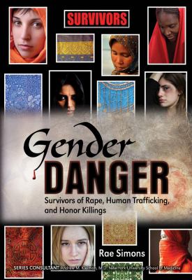 Gender danger : survivors of rape, human trafficking, and honor killings Book cover