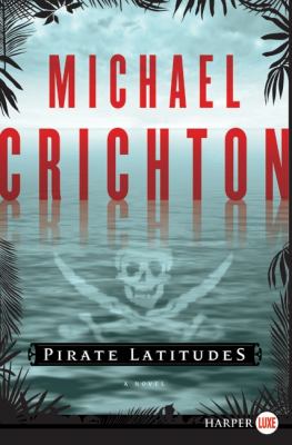 Pirate latitudes a novel Book cover
