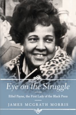 Eye on the struggle : Ethel Payne, the first lady of the Black Press Book cover