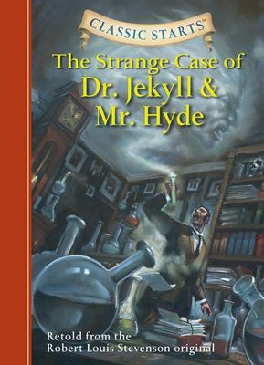 The strange case of Dr. Jekyll and Mr. Hyde : retold from the Robert Louis Stevenson original Book cover