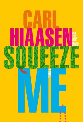 Squeeze me : a novel Book cover