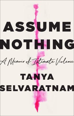 Assume nothing : a memoir of intimate violence Book cover