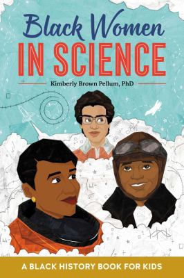 Black women in science : a black history book for kids Book cover