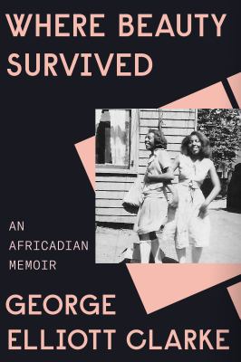 Where beauty survived : an Africadian memoir Book cover
