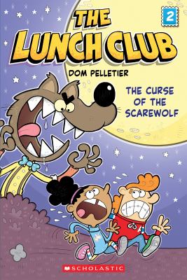 The Lunch Club : The curse of the scarewolf. 2 Book cover