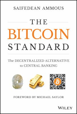 The bitcoin standard : the decentralized alternative to central banking Book cover