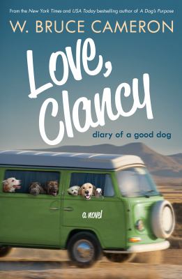 Love, Clancy : diary of a good dog : a novel Book cover