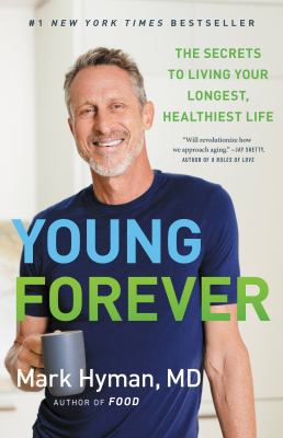 Young forever : the secrets to living your longest, healthiest life Book cover