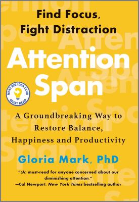 Attention span : a groundbreaking way to restore balance, happiness and productivity Book cover