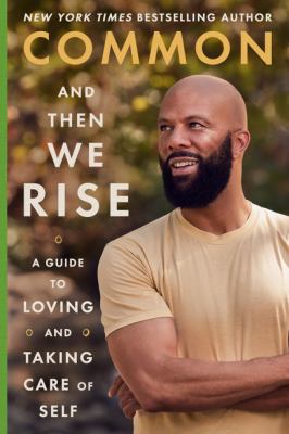 And then we rise : a guide to loving and taking care of self Book cover