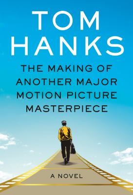 The making of another major motion picture masterpiece : a novel Book cover