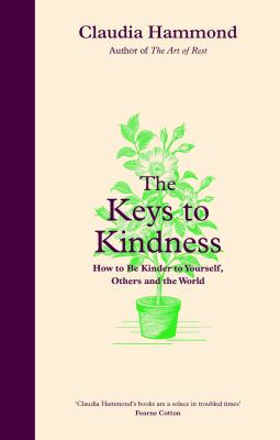 The keys to kindness : how to be kinder to yourself, others and the world Book cover