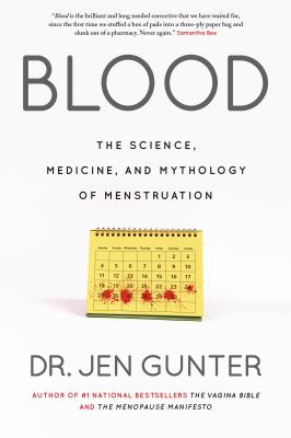 Blood : the science, medicine, and mythology of menstruation Book cover