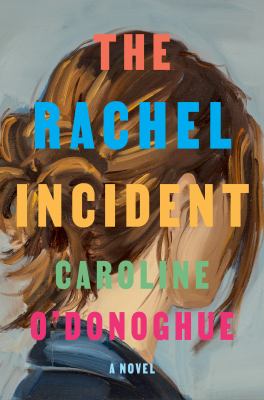 The Rachel incident : a novel Book cover