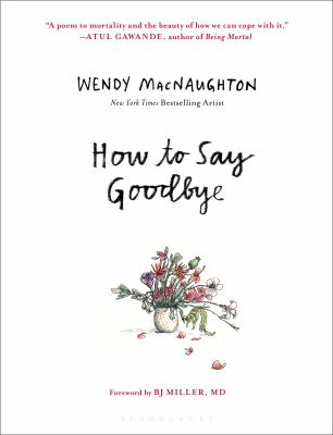 How to say goodbye : the wisdom of hospice caregivers Book cover
