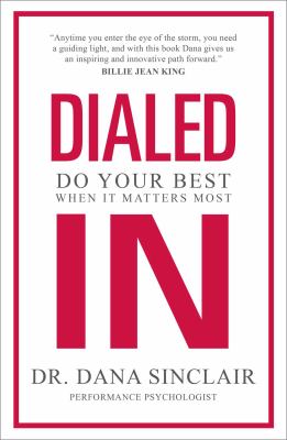 Dialed in : do your best when it matters most Book cover
